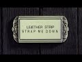 LEÆTHER STRIP - Strap Me Down (fan-made video by DJ Thermal Detonator) from Solitary Confinement