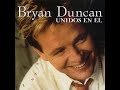 Yo Te Amo a Ti - Bryan Duncan (Pista)