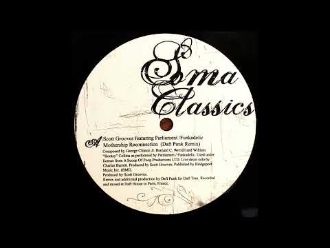 Scott Grooves feat. Parliament / Funkadelic - Mothership Reconnection (Daft Punk Remix)