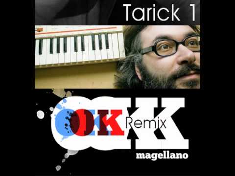 Magellano - OkOK - Tarick1 remix extended