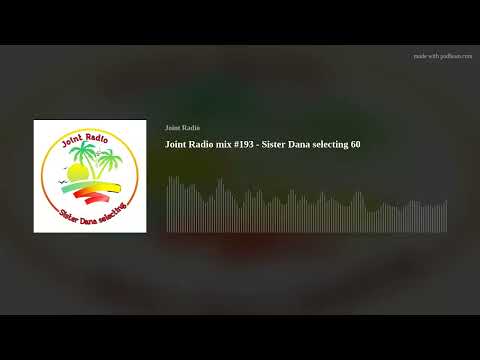 Joint Radio mix #193 - Sister Dana selecting 60