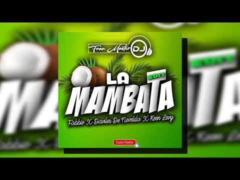 Fabbio X Daviles De Novelda X Keen Levy -  La Mambata (dj fran master EDT)