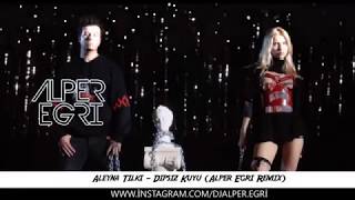 Aleyna Tilki Dipsiz Kuyum remix [ alper eğri remix ]