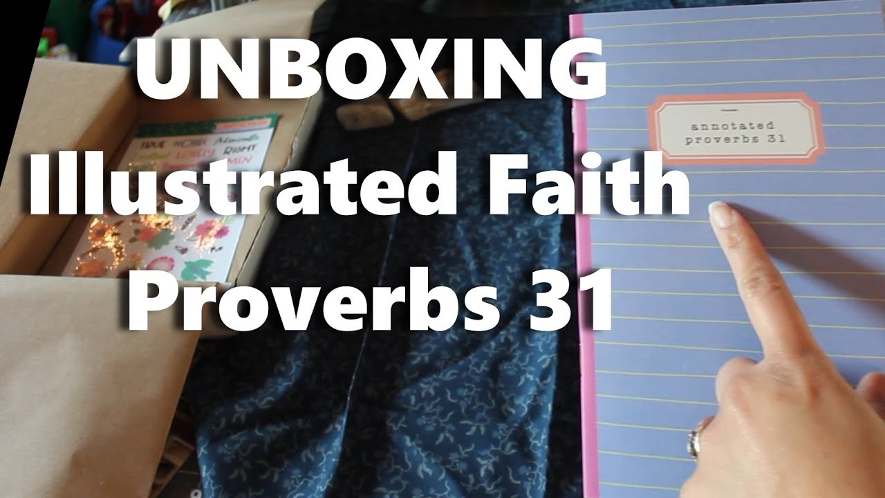 UNBOXING - New! Illustrated Faith Proverbs 31
