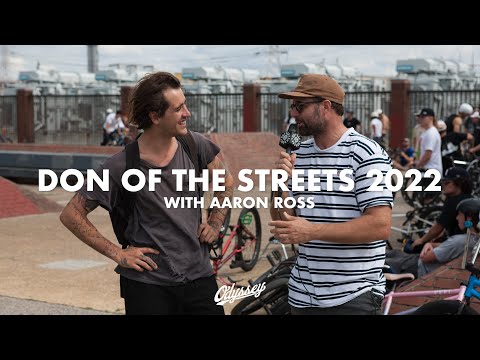 DON OF THE STREETS 2022 WITH AARON ROSS | Odyssey BMX
