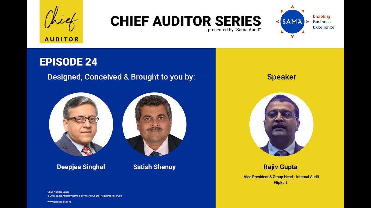 #24 - Rajiv Gupta, Vice President and Group Head - Internal Audit, Flipkart