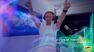 Armin van Buuren - Live @ A State Of Trance Episode 1031 (#ASOT1031) 2021