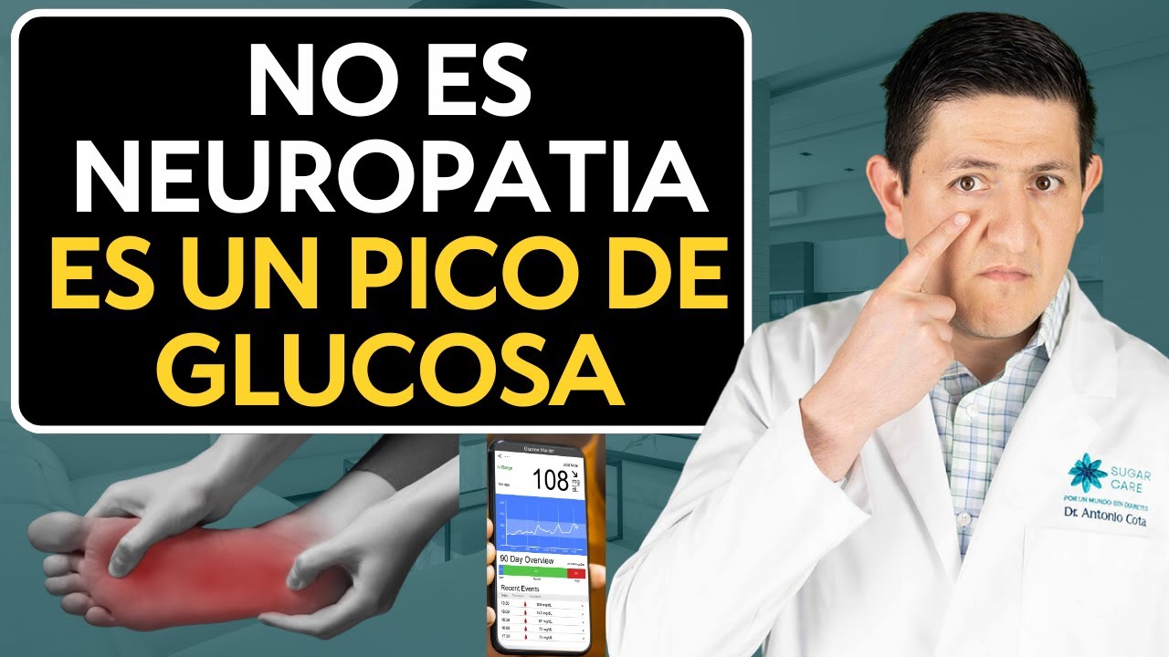 ¡Alerta! Neuropatia por picos de glucosa Dr. Antonio Cota