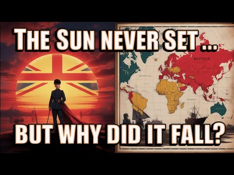 The British Empire: Why the Sun Never Set on the World’s Largest Empire