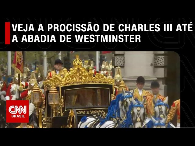 Veja a procissão de Charles III até a Abadia de Westminster | CNN NA COROAÇÃO