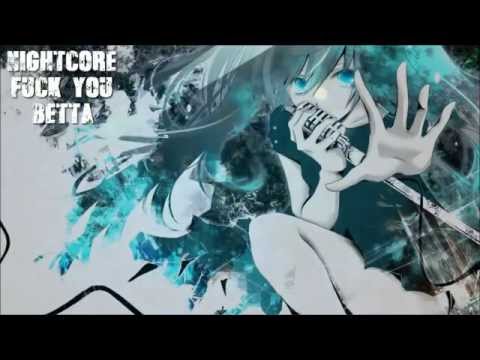 nightcore fuck you betta