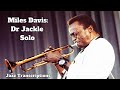 Dr Jackle | Miles Davis Solo | Jazz Transcriptions