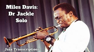Dr Jackle | Miles Davis Solo | Jazz Transcriptions