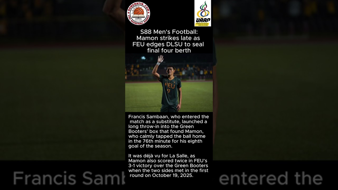 UAAP Men's Football: Selwyn Mamon winner lifts FEU over DLSU