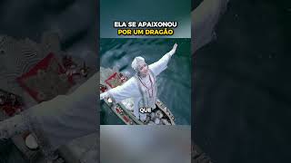 Ela se apaixonou por um dragão