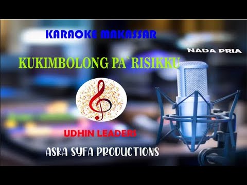 Karaoke Makassar Kukimbolong Parisikku-Udhin Leaders-nada pria