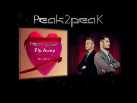 Peak2peaK Feat Katerina K. - Fly Away