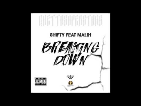 Shifty - Breaking Down (Feat. Malih)