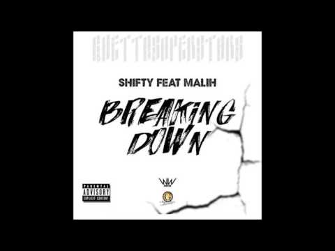 Shifty - Breaking Down (Feat. Malih)