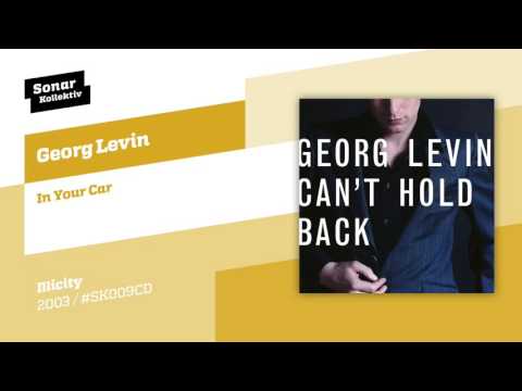 Georg Levin - In Your Car