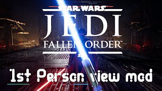 Star Wars Jedi Fallen Order 1st Person Mod