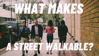 What Makes a Street Walkable?