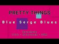 PRETTY THINGS-Blue Serge Blues (vinyl)