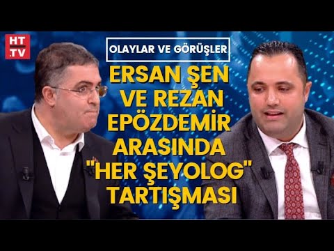 Prof. Dr. Ersan Şen ve Dr. Rezan Epözdemir arasında "her şeyolog" tartışması!