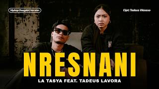 Download lagu Nresnani - La Tasya Feat. Tadeus Lavora (HIPHOP DANGDUT VERSION) mp3