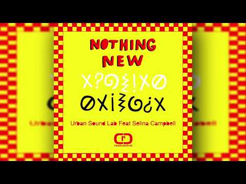 Urban Sound Lab Feat Selina Campbell - Nothing New (Dubstrumental)
