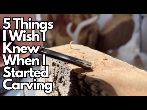 5 Things I Wish I Knew When I Started Woodcarving