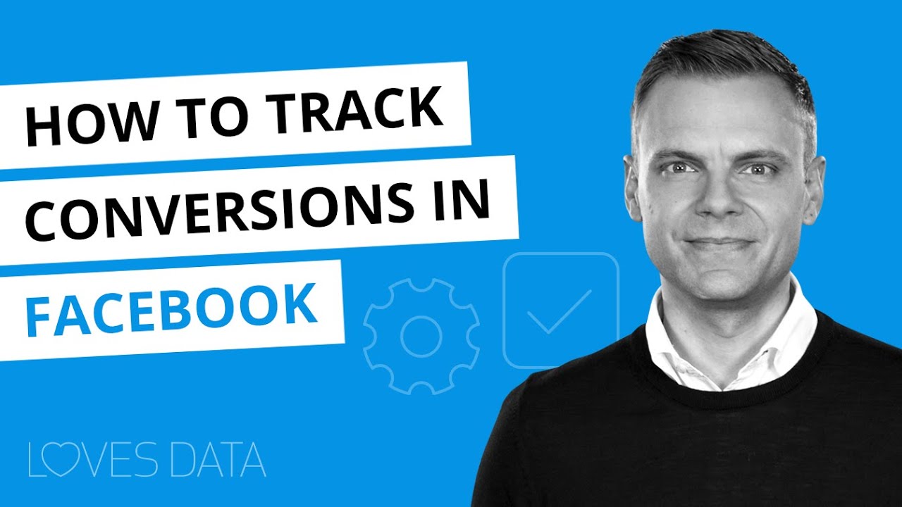 Facebook Conversion Tracking | How to track custom conversions and events in Facebook