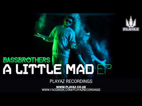 BassBrothers - A Little Mad EP - Playaz Recordings