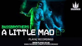 BassBrothers - A Little Mad EP - Playaz Recordings