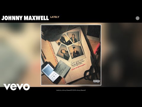 Johnny Maxwell - Lately (Audio)