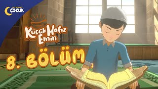 Küçük Hafız Emin - 8. Bölüm
