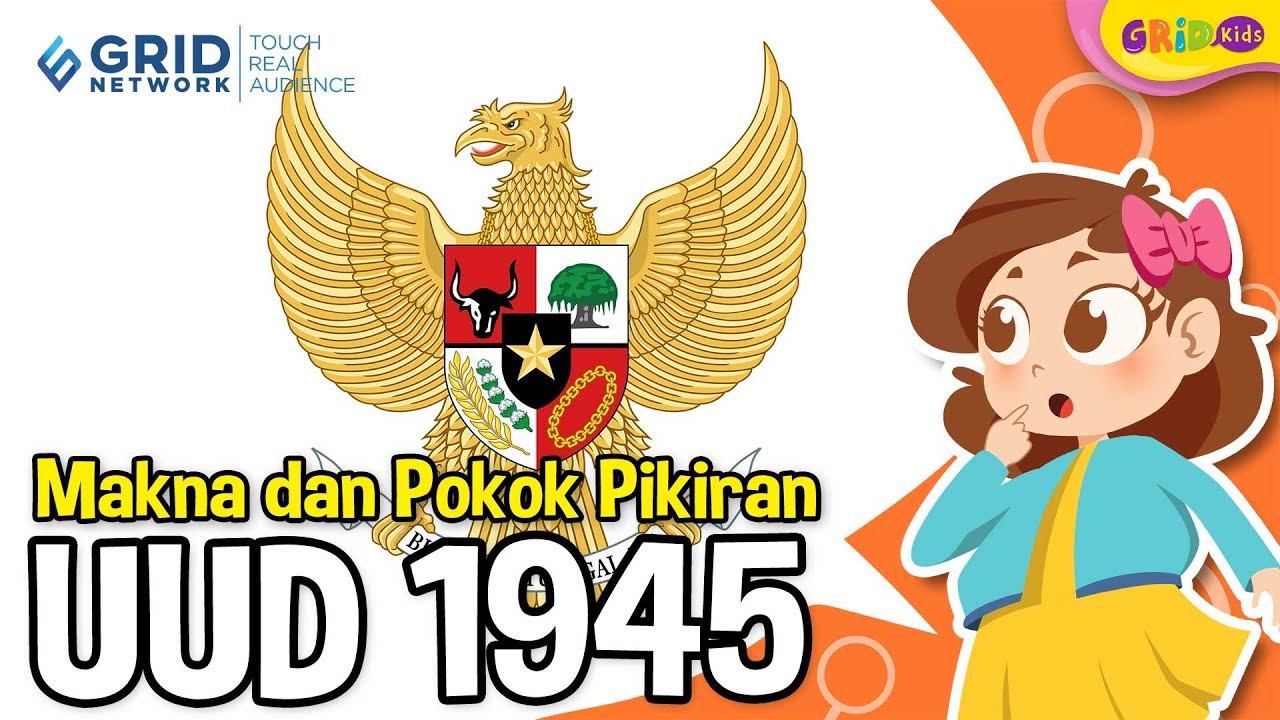 Makna Pembukaan dan Pokok Pikiran Undang-Undang Dasar (UUD) 1945