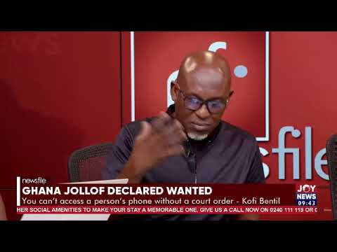 Police cannot access suspect’s phone without court order – Kofi Bentil | Newsfile
