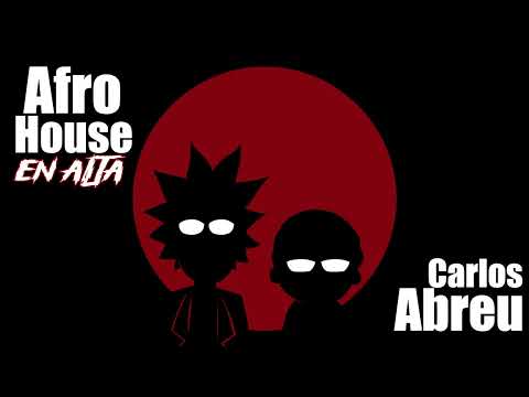 AFRO HOUSE EN ALTA LIVE SET🔥| CARLOS ABREU 🎧 2024