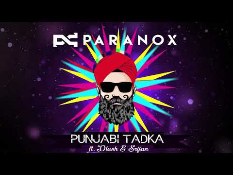 Paranox - Punjabi Tadka (ft.  Dee lush & Srijan) [PREMIERED ON BBC ASIAN NETWORK]