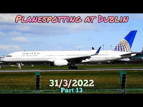 Planespotting @ Dublin Airport, Ireland Part 13 (31/3/2022)
