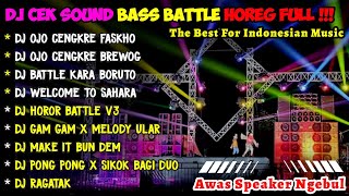 Download lagu DJ CEK SOUND BATTLE BASS HOREG GLERR  - DJ OJO CENGKRE FASKHO & BREWOG COCOK BUAT KARNAVAL mp3