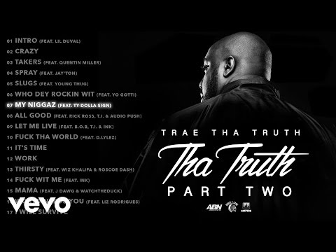 Trae Tha Truth - My Niggaz (Audio) ft. Ty Dolla $ign