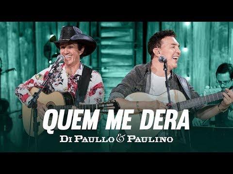 Di Paullo & Paulino - Quem Me Dera "DVD Nós e Elas"