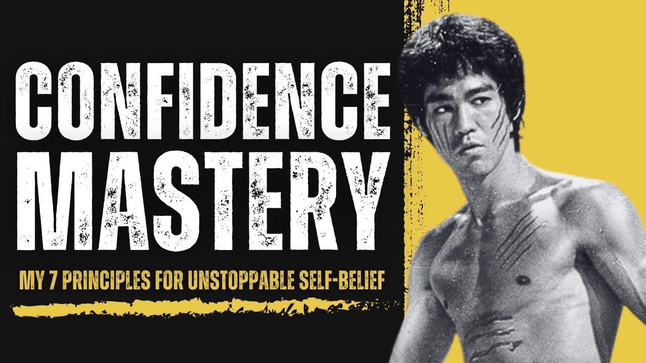 Bruce Lee's 7 Secret Principles for Unstoppable Confidence | Master Your Mind