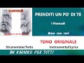 PRENDITI UN PO' DI TE I Nomadi Karaoke _ Tono Originale - Strumentale/Testo