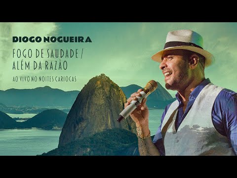 Diogo Nogueira - Fogo de Saudade / Além da Razão - Ao Vivo no Noites Cariocas (visualizer)