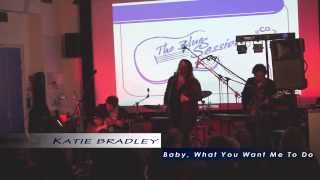 Katie Bradley - Baby, What You Want Me To Do - HQ Audio