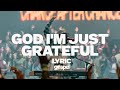 God I'm Just Grateful - Elevation Worship & Chandler Moore (Lyric)