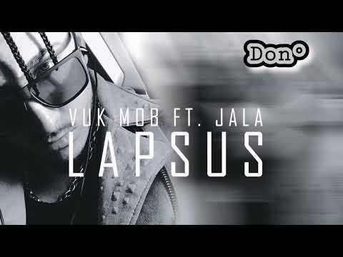 VUK MOB ft. JALA BRAT - LAPSUS